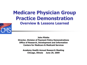 Medicare Physician Group Practice Demonstration Overview &amp; Lessons Learned