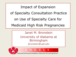 Impact of Expansion of Specialty Consultation Practice Medicaid High Risk Pregnancies