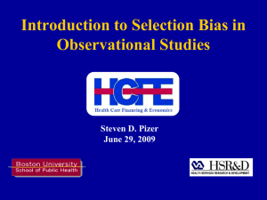 Introduction to Selection Bias in Observational Studies Steven D. Pizer June 29, 2009
