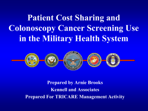 Patient Cost Sharing and Colonoscopy Cancer Screening Use Prepared by Arnie Brooks