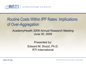 Routine Costs Within IPF Rates: Implications of Over-Aggregation