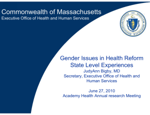 Commonwealth of Massachusetts Gender Issues in Health Reform State Level Experiences