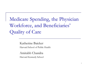 Medicare Spending, the Physician Workforce and Beneficiaries’ Workforce, and Beneficiaries Quality of Care