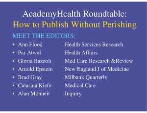 AcademyHealth Roundtable: How to Publish Without Perishing g MEET THE EDITORS:
