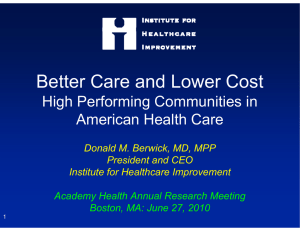 Better Care and Lower Cost High Performing Communities in A i