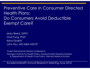 Preventive Care in Consumer Directed Health Plans: Do Consumers Avoid Deductible