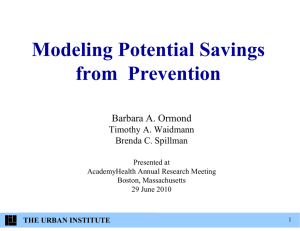 Modeling Potential Savings g from  Prevention B b
