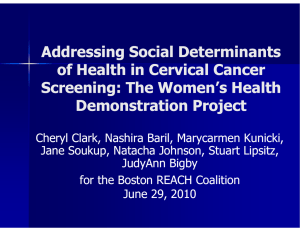 Addressing Social Determinants g of Health in Cervical Cancer