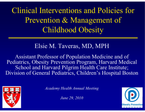 Clinical Interventions and Policies for Prevention &amp; Management of Childhood Obesity