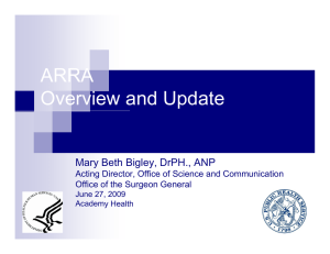 ARRA Overview and Update Mary Beth Bigley, DrPH., ANP