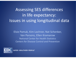 d ff Assessing SES differences  in life expectancy: in life expectancy: 