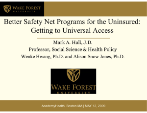 Better Safety Net Programs for the Uninsured: G tti t U i