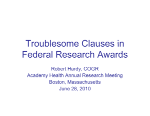Troublesome Clauses in Federal Research Awards Robert Hardy, COGR