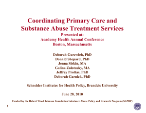 Coordinating Primary Care and Substance Abuse Treatment Services Presented at: