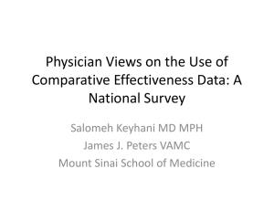 Physician Views on the Use of  Comparative Effectiveness Data: A Comparative Effectiveness Data: A  National Surveyy