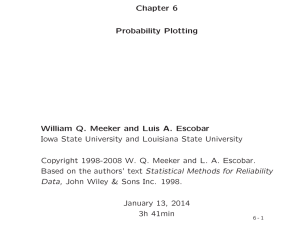 Chapter 6 Probability Plotting William Q. Meeker and Luis A. Escobar