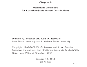 Chapter 8 Maximum Likelihood for Location-Scale Based Distributions