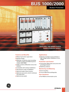 Busbar Protection Solid state, high-speed modular busbar protection system. Features and Benefits