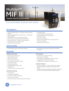 MIF II Multilin™ FEEDER PROTECTION SYSTEM Economical feeder protection with recloser