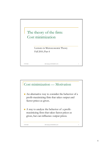 The theory of the firm: Cost minimization Cost minimization — Motivation