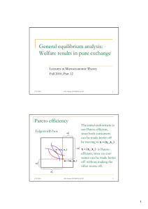 General equilibrium analysis: Welfare results in pure exchange Pareto efficiency Edgeworth box