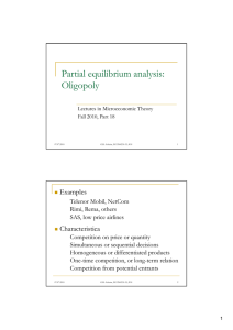 Partial equilibrium analysis: q y Oligopoly