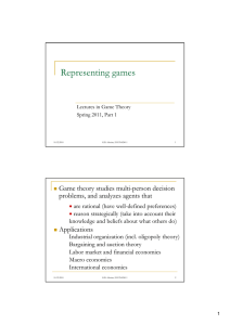 Representing games p g g Game theory studies multi-person decision