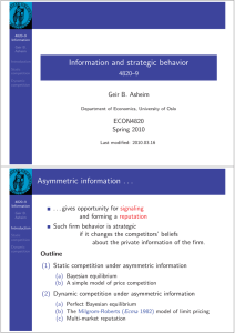 Information and strategic behavior Asymmetric information . . .