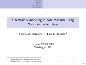 Uncertainty modeling in dose response using Non-Parametric Bayes Thomas A. Mazzuchi ,