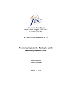 Uncertainty Equivalents:  Testing the Limits of the Independence Axiom James Andreoni