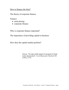 How to finance the firm?  The theory of corporate finance. Finance: