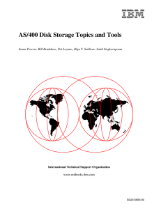 AS/400 Disk Storage Topics and Tools International Technical Support Organization www.redbooks.ibm.com