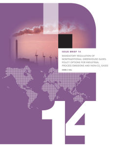 ISSUE BRIEF 14 mANDATORy REGUlATION OF NONTRADITIONAl GREENHOUSE GASES: POlICy OPTIONS FOR INDUSTRIAl