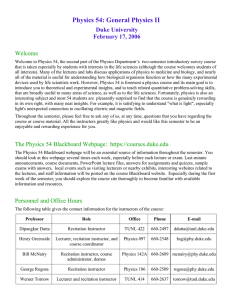 Physics 54: General Physics II  Duke University February 17, 2006