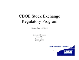 CBOE Stock Exchange Regulatory Program September 14, 2010 Lawrence J. Bresnahan