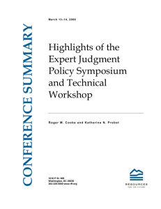 CONFERENCE SUMMARY Highlights of the Expert Judgment Policy Symposium