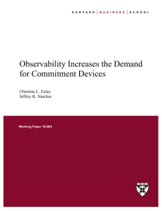 Observability Increases the Demand for Commitment Devices  Christine L. Exley