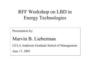 RFF Workshop on LBD in Energy Technologies Marvin B. Lieberman Presentation by: