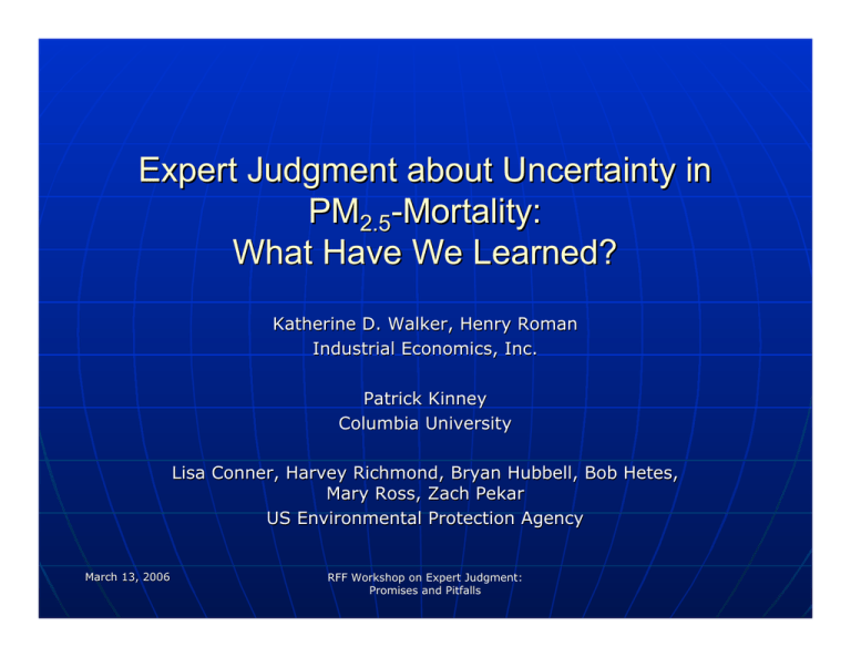 Expert Judgment About Uncertainty In PM - Mortality: