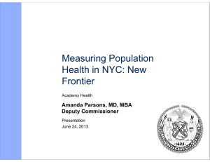 Measuring Population Health in NYC: New Frontier Amanda Parsons, MD, MBA