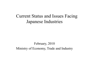 Current Status and Issues Facing Japanese Industries February, 2010