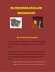 KU FREDERICK DOUGLASS’ BIBLIOGRAPHY By Frederick Douglass