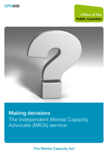 Making decisions The Independent Mental Capacity Advocate (IMCA) service OPG