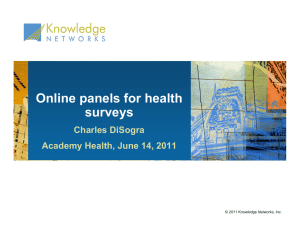 Online panels for health surveys Charles DiSogra Academy Health, June 14, 2011