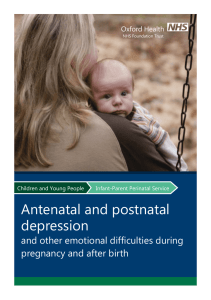 Antenatal and postnatal depression and other emotional difficulties during pregnancy and after birth