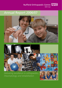 Annual Report 2006/07 Delivering	excellence	in	orthopaedics, rheumatology	and	rehabilitation Delivering	excellence	in	orthopaedics,	rheumatology	and	rehabilitation