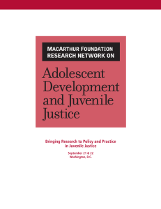 Bringing Research to Policy and Practice in Juvenile Justice Washington, D.C.