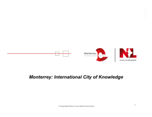Monterrey: International City of Knowledge 1 © Copyright Nuevo Leon State Government