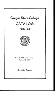 CATALOG Oregon State College 1943-44 Corvallis, Oregon