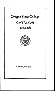 CATALOG Oregon State College 1945-46 Corvallis, Oregon